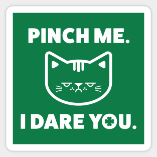 Pinch Me. I Dare You. Sticker